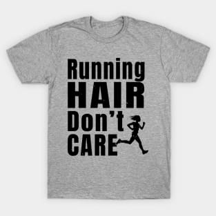 Womens Running Hair Don't Care Women Running Gift T-Shirt